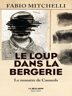 cover image of Le Loup dans la bergerie--Le monstre de Caussols